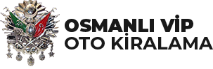 Osmanlı Vip Oto Kiralama | Bursa Oto Kiralama